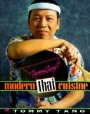 Cover of: Tommy Tang's modern Thai cuisine by Tommy Tang