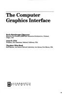 Cover of: The computer graphics interface