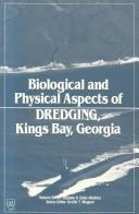 Biological and physical aspects of dredging, Kings Bay, Georgia by Stephen V. Shabica