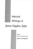Cover of: Selected writings of James Hayden Tufts