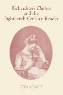 Cover of: Richardson's Clarissa and the eighteenth-century reader by Tom Keymer
