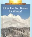 Cover of: How do you know it's winter?