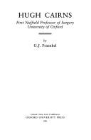 Cover of: Hugh Cairns: first Nuffield Professor of Surgery, Oxford University