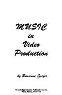 Music in video production by Rosanne Soifer