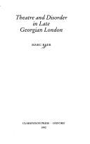 Cover of: Theatre and disorder in late Georgian London