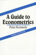 A guide to econometrics by Kennedy, Peter