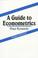 Cover of: A guide to econometrics