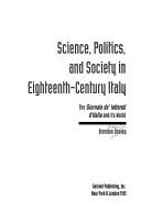 Science, politics, and society in eighteenth-century Italy by Brendan Maurice Dooley