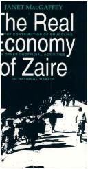 Cover of: The real economy of Zaire: the contribution of smuggling & other unofficial activities to national wealth