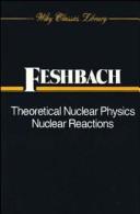 Cover of: Theoretical nuclear physics by Herman Feshbach