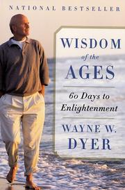 Cover of: Wisdom of the Ages by Wayne W. Dyer