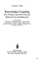 Cover of: Knowledge coupling: new premises and new tools for medical care and education