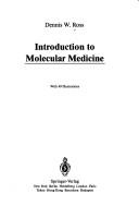 Cover of: Introduction to molecular medicine by D. W. Ross