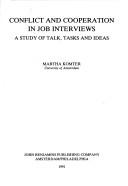 Cover of: Conflict and cooperation in job interviews: a study of talk, tasks, and ideas