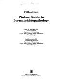 Cover of: Pinkus' guide to dermatohistopathology.