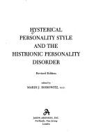 Cover of: Hysterical personality style and the histrionic personality disorder | 