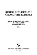 Cover of: Stress and health among the elderly