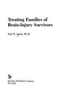 Cover of: Treating families of brain-injury survivors by Paul Reid Sachs