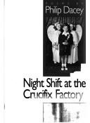 Cover of: Night Shift at the Crucifix Factory: Poems