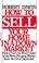 Cover of: How to sell your home in a down market
