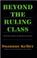 Cover of: Beyond the ruling class