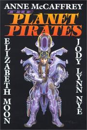 Cover of: The Planet Pirates by Anne McCaffrey, Elizabeth Moon, Jody Lynn Nye