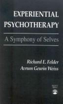 Cover of: Experiential psychotherapy by Richard E. Felder