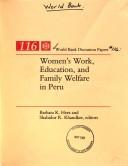 Cover of: Women's work, education, and family welfare in Peru