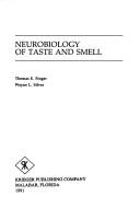 Cover of: Neurobiology of taste and smell by [edited by] Thomas E. Finger, Wayne L. Silver.