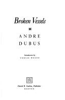 Broken vessels by André Dubus