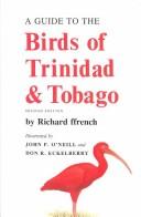 A guide to the birds of Trinidad and Tobago by Richard Ffrench
