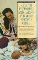 Keys to preparing and caring for your second child by Meg Zweiback