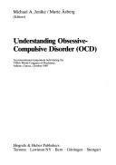 Cover of: Understanding obsessive-compulsive disorder (OCD): an international symposium held during the VIIIth World Congress of Psychiatry, Athens, Greece, October 1989