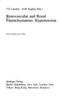 Cover of: Renovascular and renal parenchymatous hypertension by T.F. Lüscher, N.M. Kaplan (eds.).