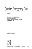 Cover of: Cardiac emergency care by edited by Edward K. Chung.