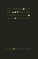 Cover of: The person and the situation: perspectives of social psychology