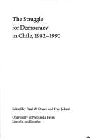 Cover of: The Struggle for democracy in Chile, 1982-1990