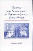 Cover of: Character & consciousness in eighteenth-century comic fiction