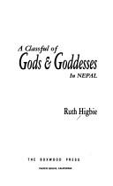 Cover of: A classful of gods & goddesses in Nepal by Ruth Higbie
