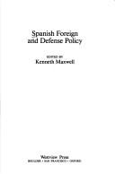 Cover of: Spanish foreign and defense policy