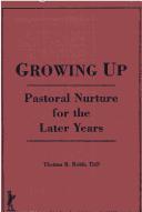 Cover of: Growing up by Thomas B. Robb