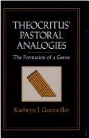 Cover of: Theocritus' pastoral analogies by Kathryn J. Gutzwiller