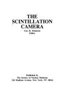 The Scintillation camera by Guy H. Simmons