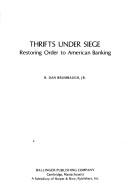 Cover of: Thrifts under siege: restoring order to American banking