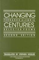 Cover of: Changing centuries: selected poems of Fernando Alegría