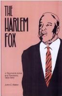 Cover of: The Harlem Fox: J. Raymond Jones and Tammany, 1920-1970