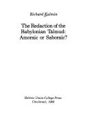 Cover of: The redaction of the Babylonian Talmud: Amoraic or Saboraic?