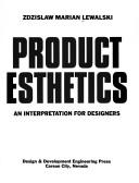 Cover of: Product esthetics: an interpretation for designers
