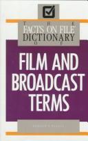 Cover of: The Facts on File dictionary of film and broadcast terms