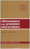 Cover of: Vibromotors for precision microrobots